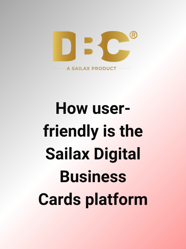 How user-friendly is the Sailax Digital Business Cards platform