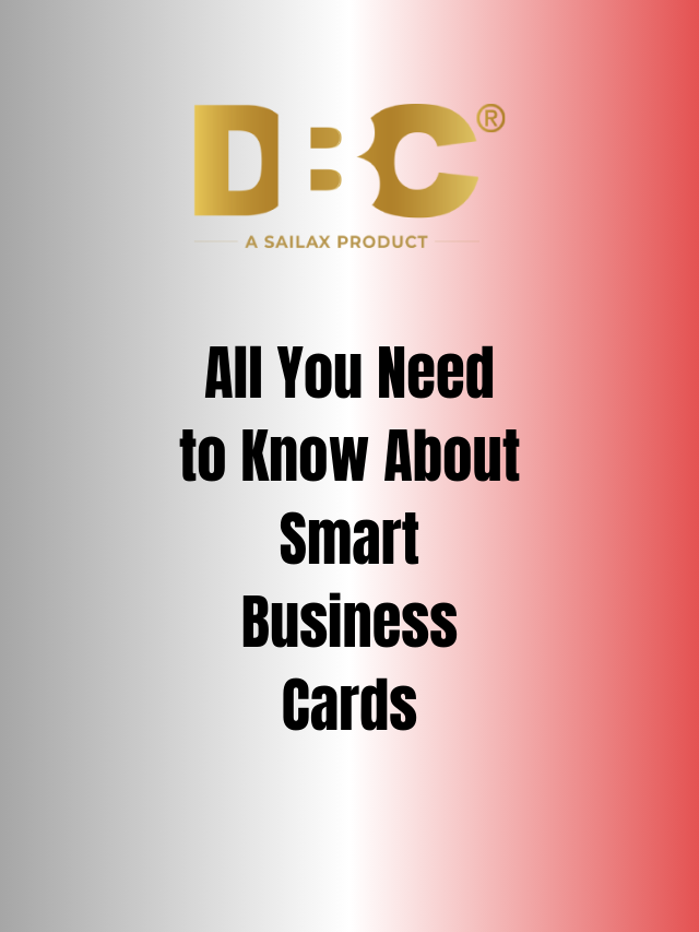 All You Need to Know About Smart Business Cards